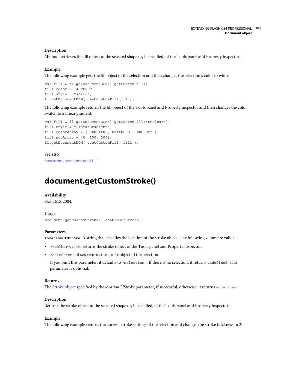 Document.getcustomstroke() | Adobe Extending Flash Professional CS4 User Manual | Page 127 / 560