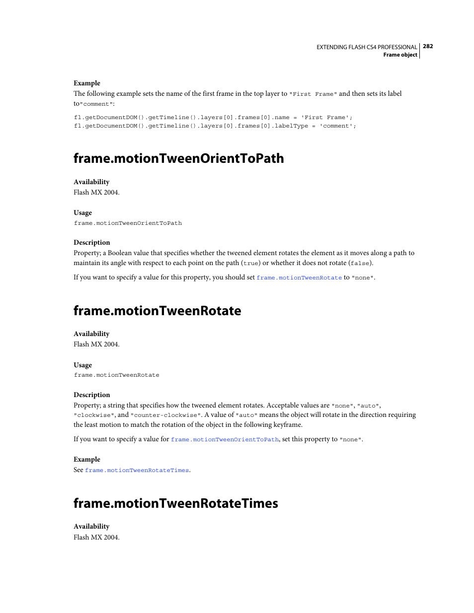 Frame.motiontweenorienttopath, Frame.motiontweenrotate, Frame.motiontweenrotatetimes | Adobe Extending Flash Professional CS4 User Manual | Page 304 / 560