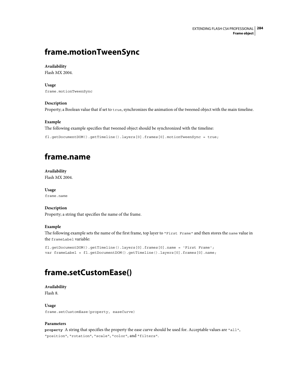 Frame.motiontweensync, Frame.name, Frame.setcustomease() | Property | Adobe Extending Flash Professional CS4 User Manual | Page 306 / 560