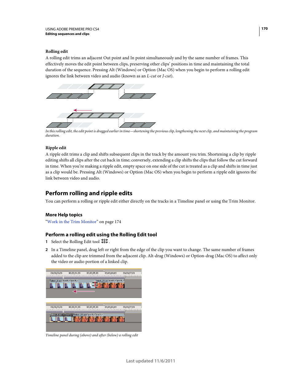 Perform rolling and ripple edits, Perform a rolling edit using the rolling edit tool, Information about using the rolling edit tool, see | To shift adjacent clips, see | Adobe Premiere Pro CS4 User Manual | Page 176 / 491