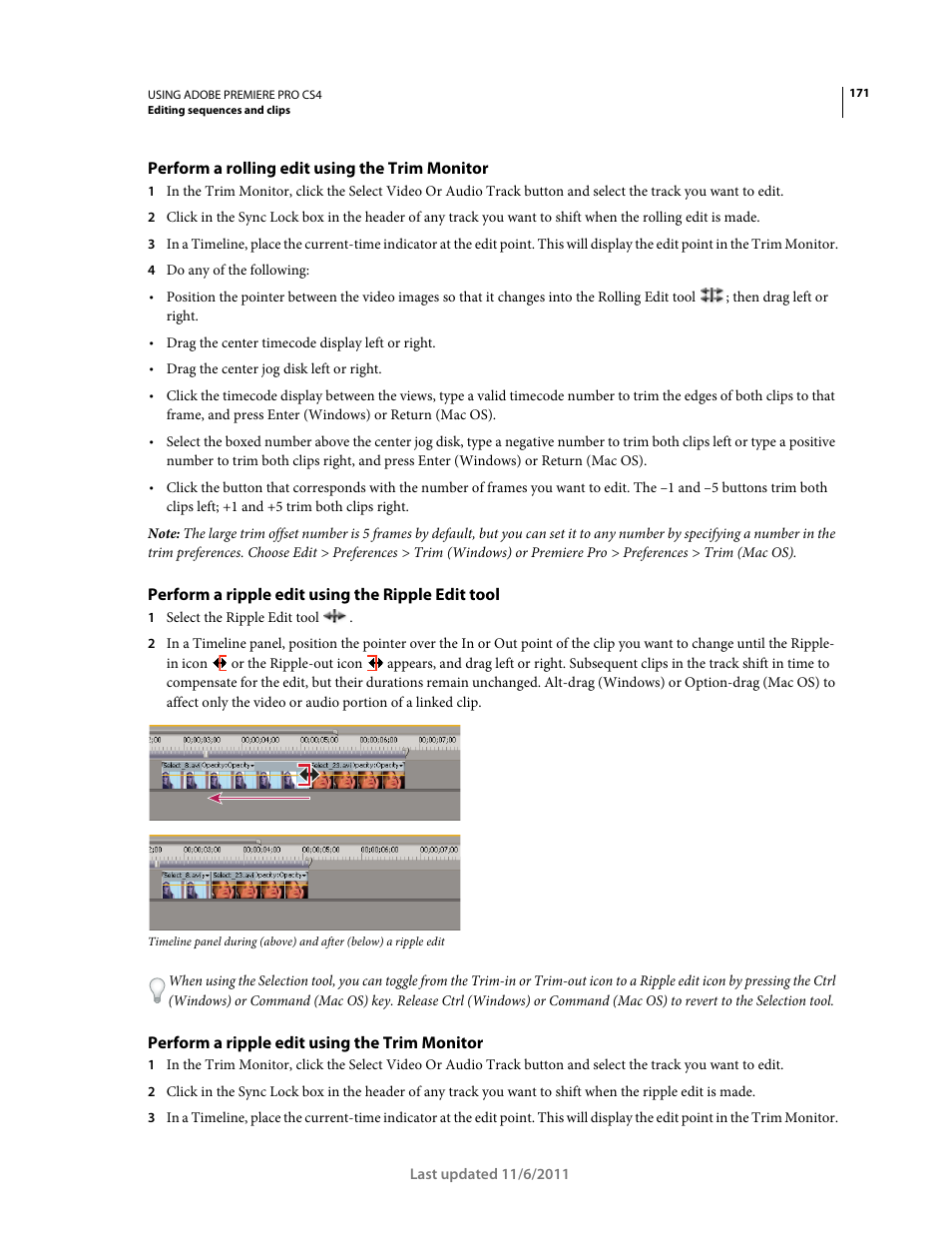 Perform a rolling edit using the trim monitor, Perform a ripple edit using the ripple edit tool, Perform a ripple edit using the trim monitor | Adobe Premiere Pro CS4 User Manual | Page 177 / 491