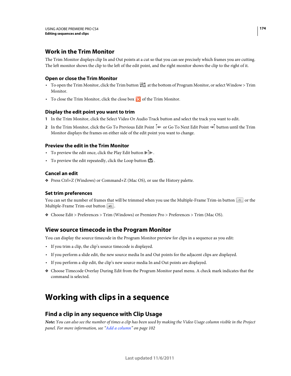 Work in the trim monitor, Open or close the trim monitor, Display the edit point you want to trim | Preview the edit in the trim monitor, Cancel an edit, Set trim preferences, View source timecode in the program monitor, Working with clips in a sequence, Find a clip in any sequence with clip usage | Adobe Premiere Pro CS4 User Manual | Page 180 / 491