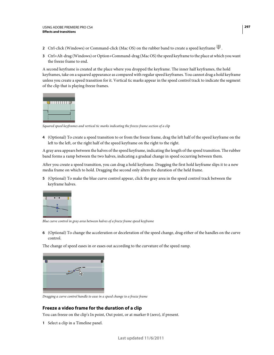 Freeze a video frame for the duration of a clip | Adobe Premiere Pro CS4 User Manual | Page 303 / 491