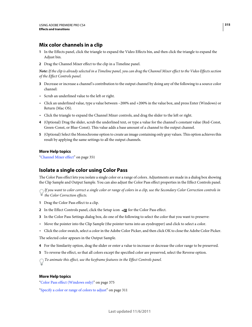 Mix color channels in a clip, Isolate a single color using color pass | Adobe Premiere Pro CS4 User Manual | Page 321 / 491