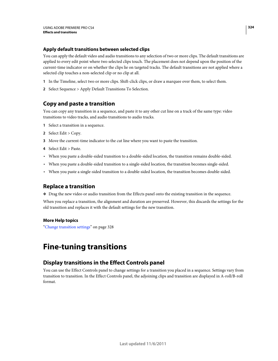 Apply default transitions between selected clips, Copy and paste a transition, Replace a transition | Fine-tuning transitions, Display transitions in the effect controls panel | Adobe Premiere Pro CS4 User Manual | Page 330 / 491