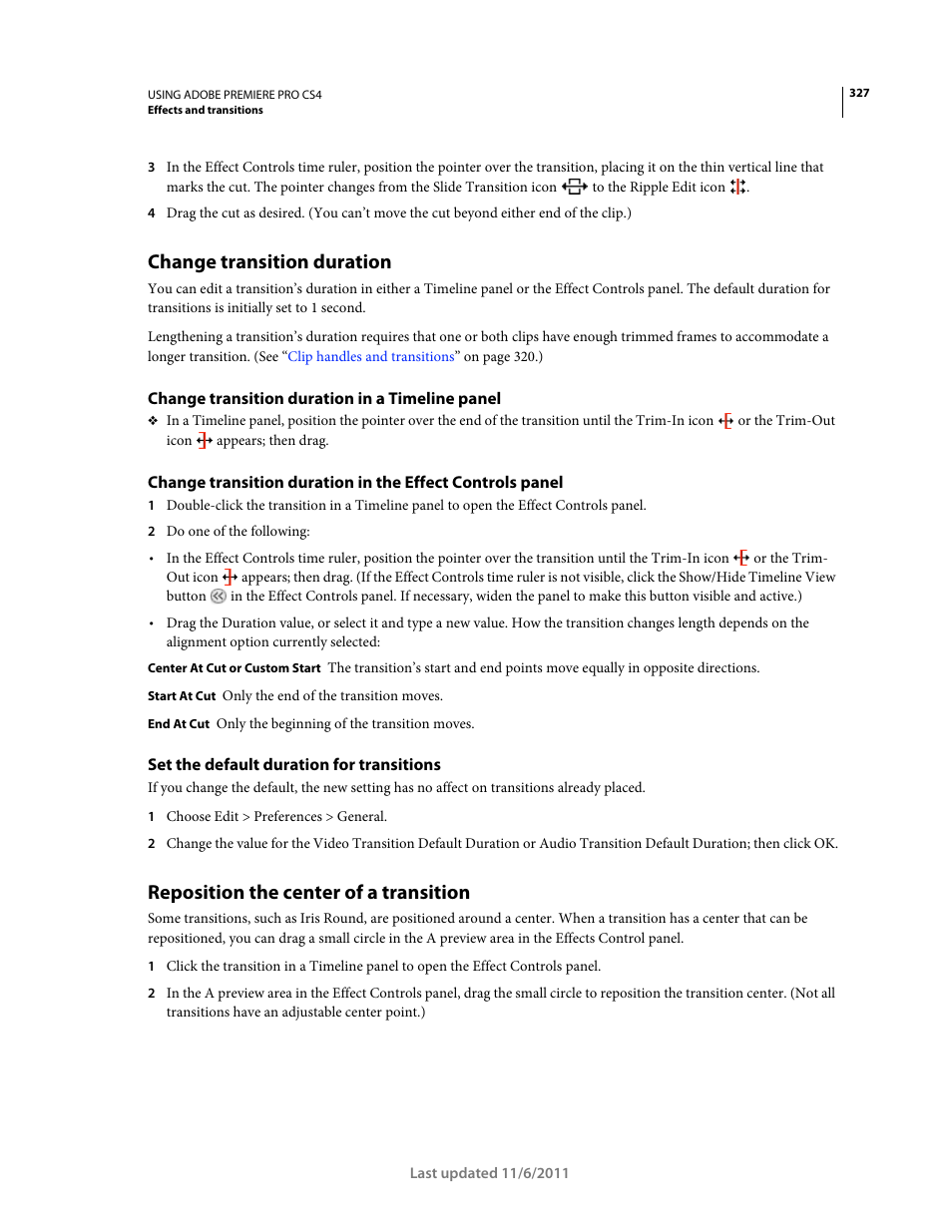 Change transition duration, Change transition duration in a timeline panel, Set the default duration for transitions | Reposition the center of a transition | Adobe Premiere Pro CS4 User Manual | Page 333 / 491