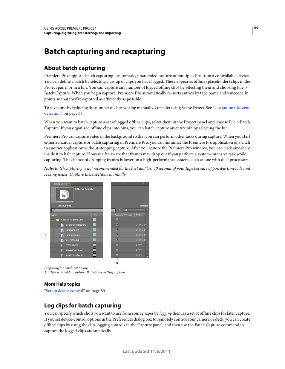 Batch capturing and recapturing, About batch capturing, Log clips for batch capturing | Adobe Premiere Pro CS4 User Manual | Page 75 / 491