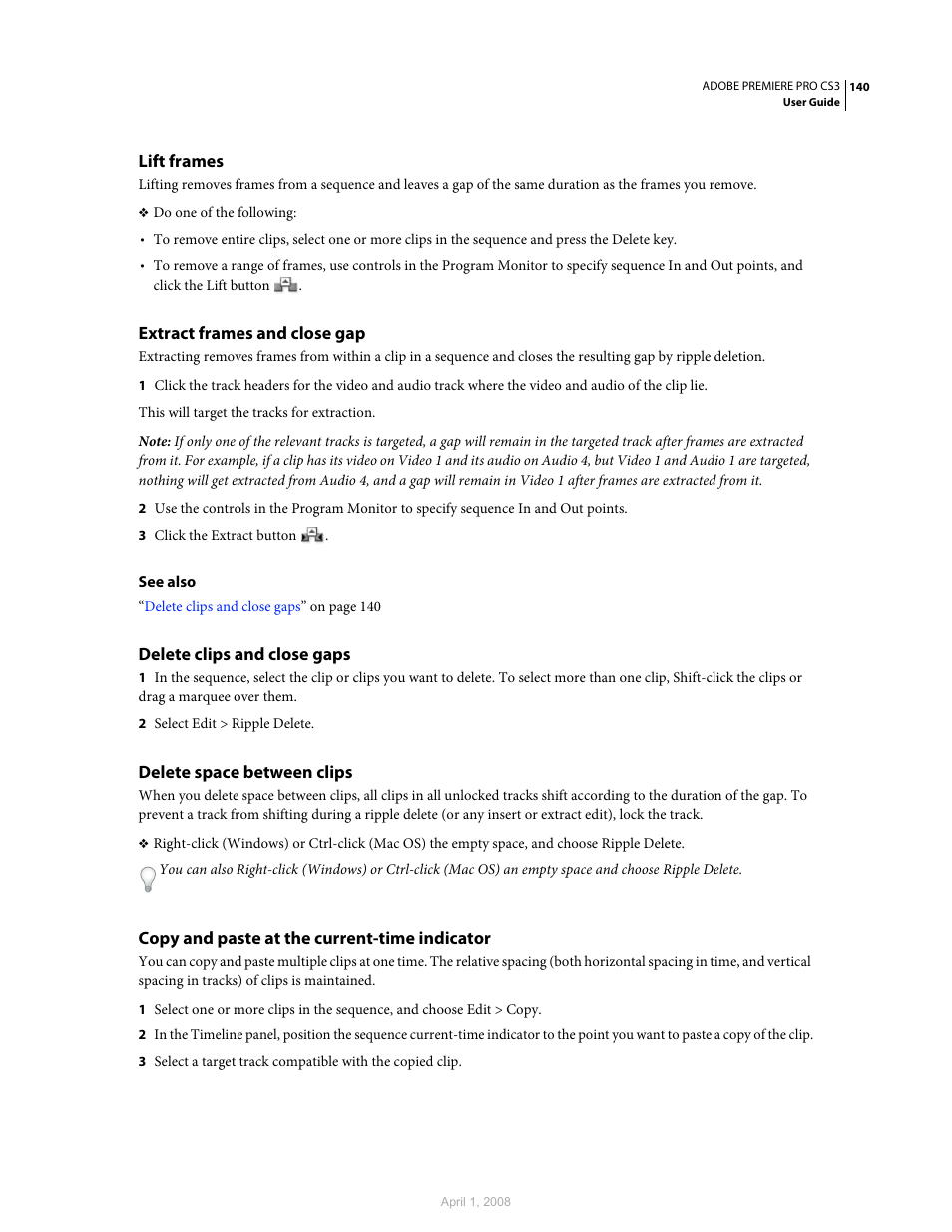 Lift frames, Extract frames and close gap, Delete clips and close gaps | Delete space between clips, Copy and paste at the current-time indicator | Adobe Premiere Pro CS3 User Manual | Page 146 / 455