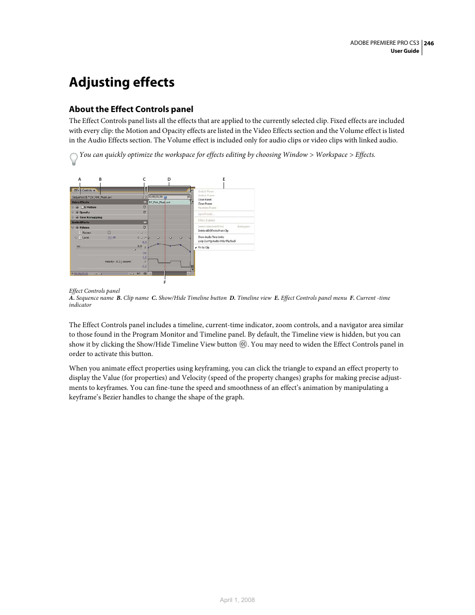 Adjusting effects, About the effect controls panel | Adobe Premiere Pro CS3 User Manual | Page 252 / 455