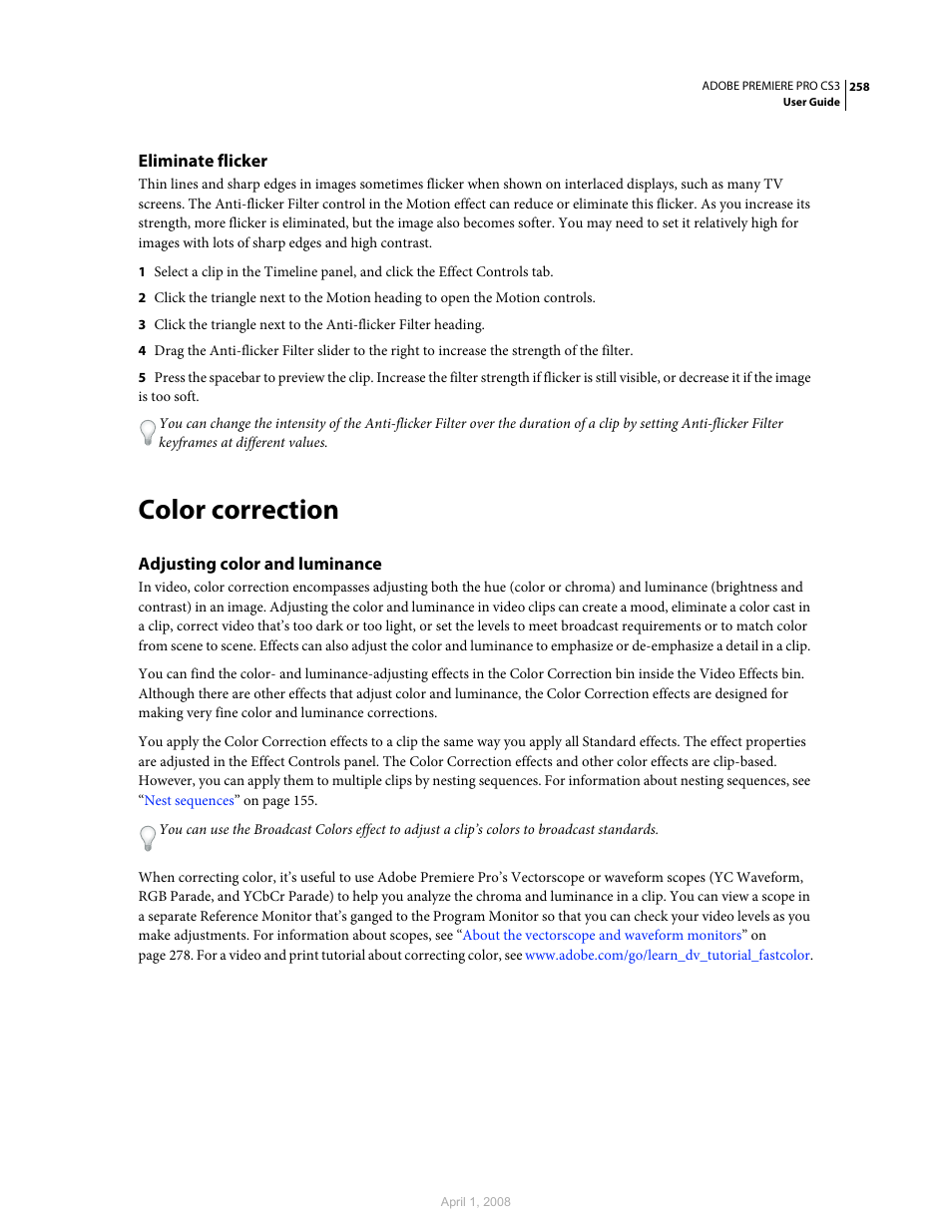 Eliminate flicker, Color correction, Adjusting color and luminance | Adobe Premiere Pro CS3 User Manual | Page 264 / 455