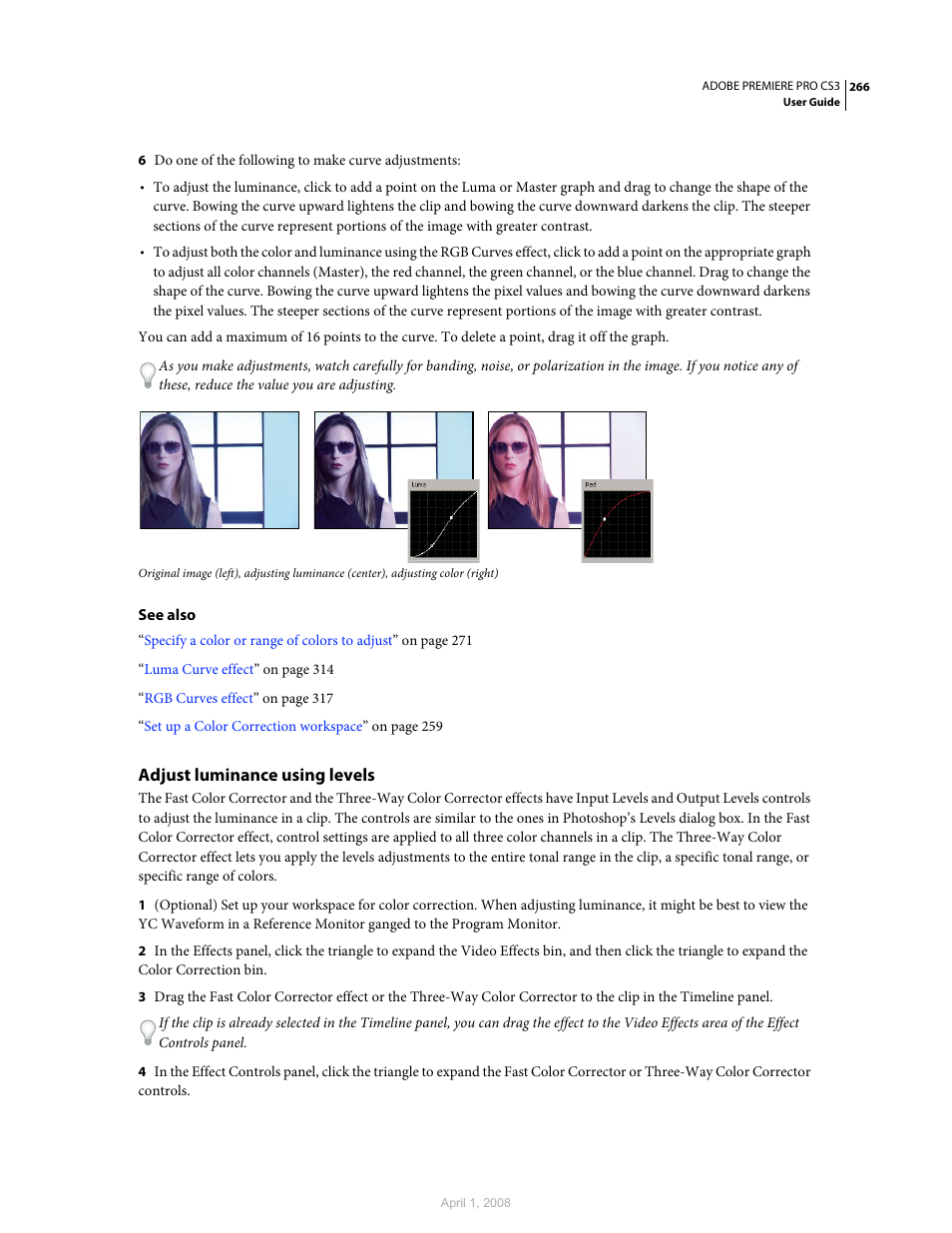 Adjust luminance using levels, Or the three-way color corrector effect. see also | Adobe Premiere Pro CS3 User Manual | Page 272 / 455