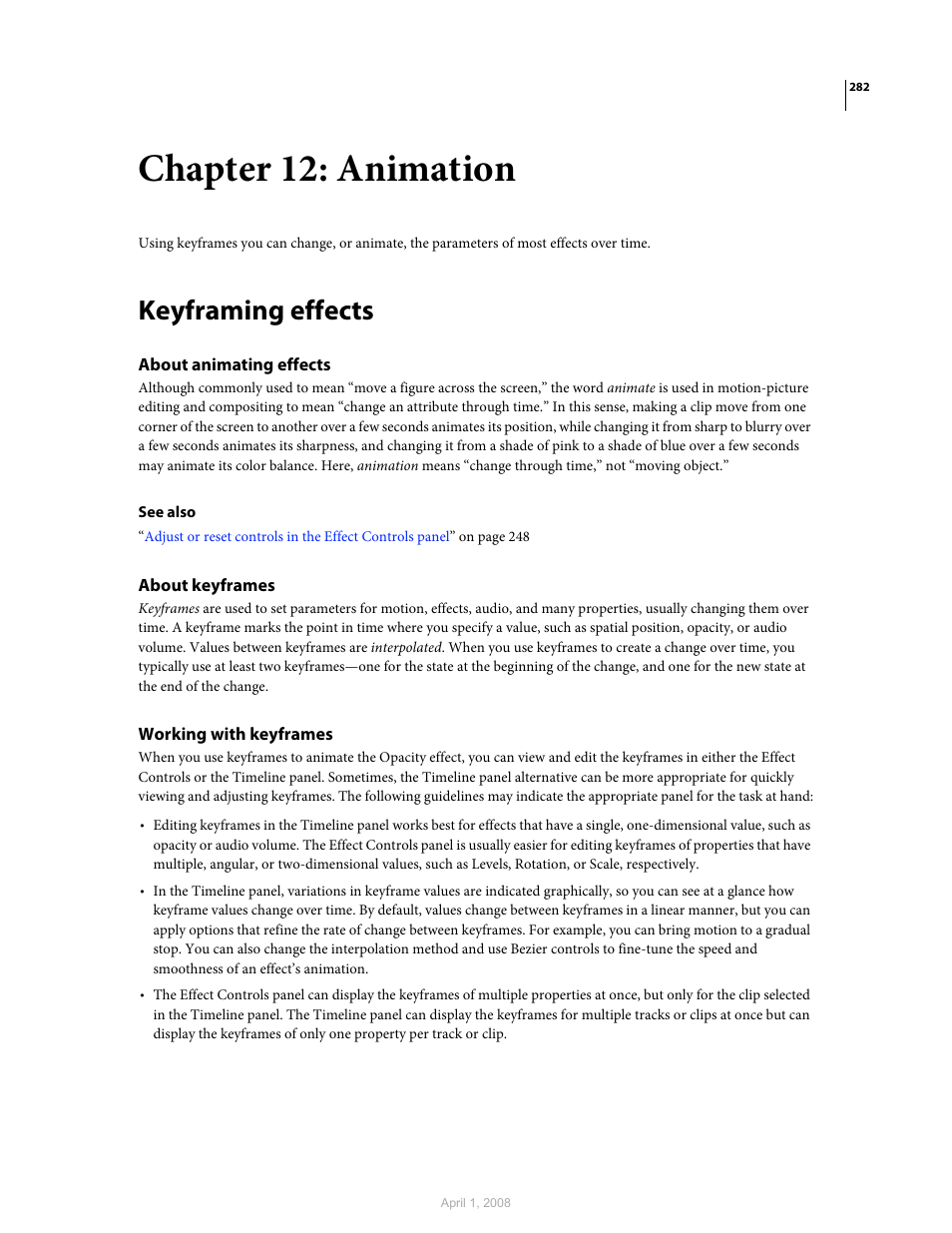 Chapter 12: animation, Keyframing effects, About animating effects | About keyframes, Working with keyframes, A clip. see also | Adobe Premiere Pro CS3 User Manual | Page 288 / 455