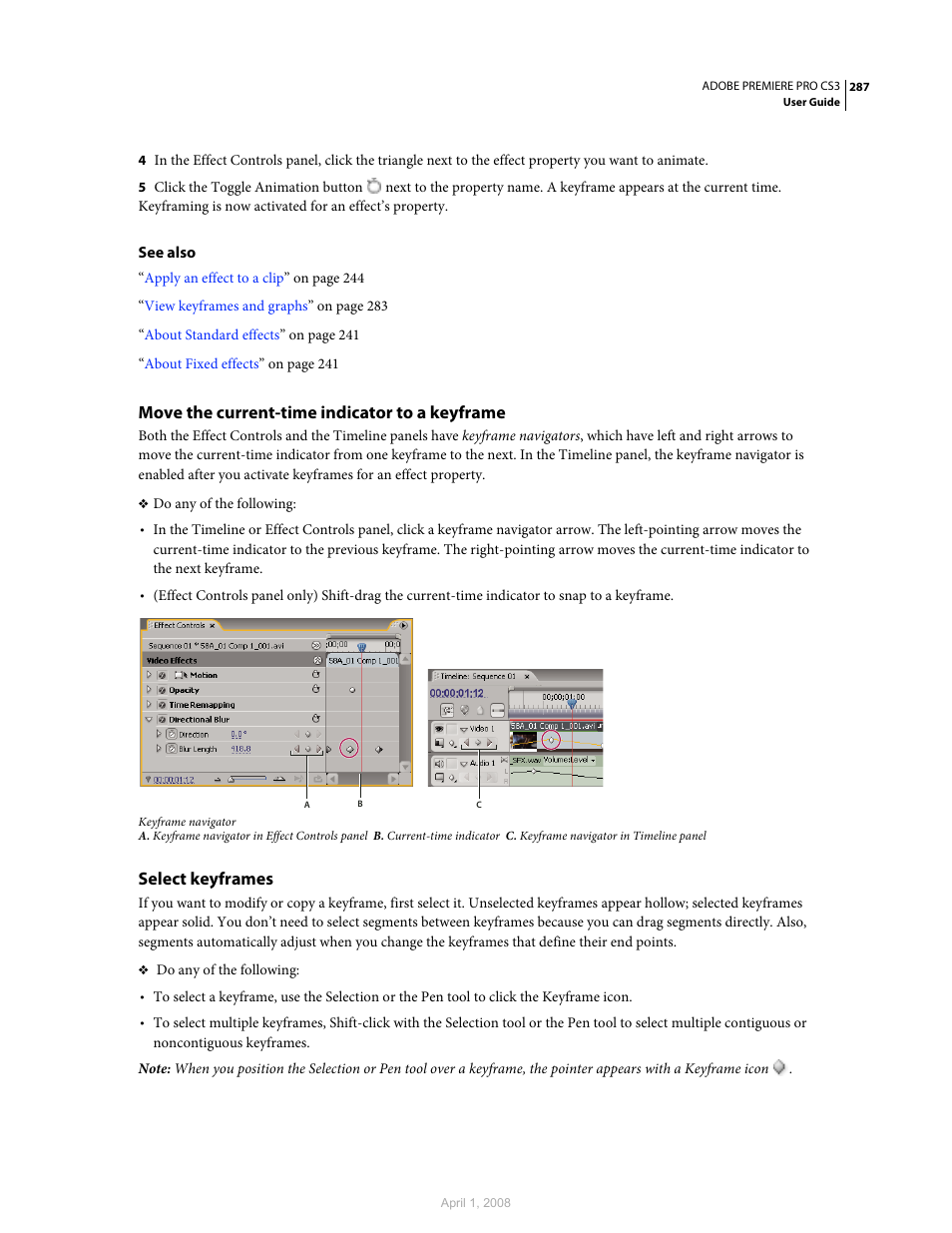 Move the current-time indicator to a keyframe, Select keyframes | Adobe Premiere Pro CS3 User Manual | Page 293 / 455