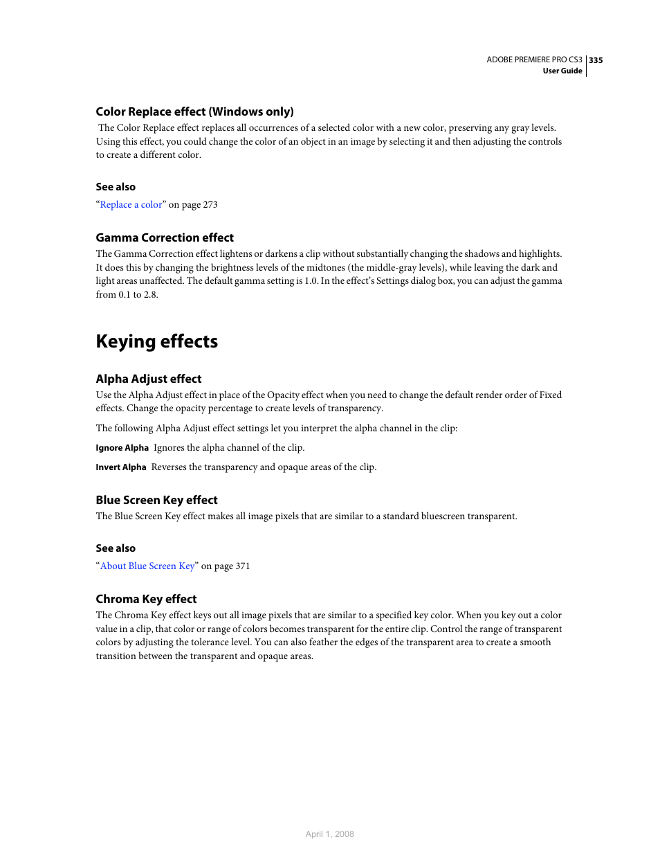 Color replace effect (windows only), Gamma correction effect, Keying effects | Alpha adjust effect, Blue screen key effect, Chroma key effect | Adobe Premiere Pro CS3 User Manual | Page 341 / 455