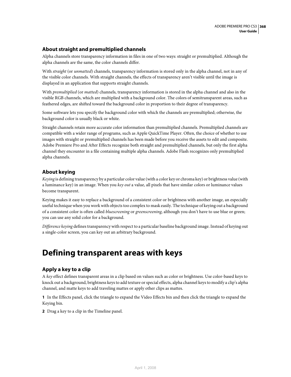 About straight and premultiplied channels, About keying, Defining transparent areas with keys | Apply a key to a clip | Adobe Premiere Pro CS3 User Manual | Page 374 / 455