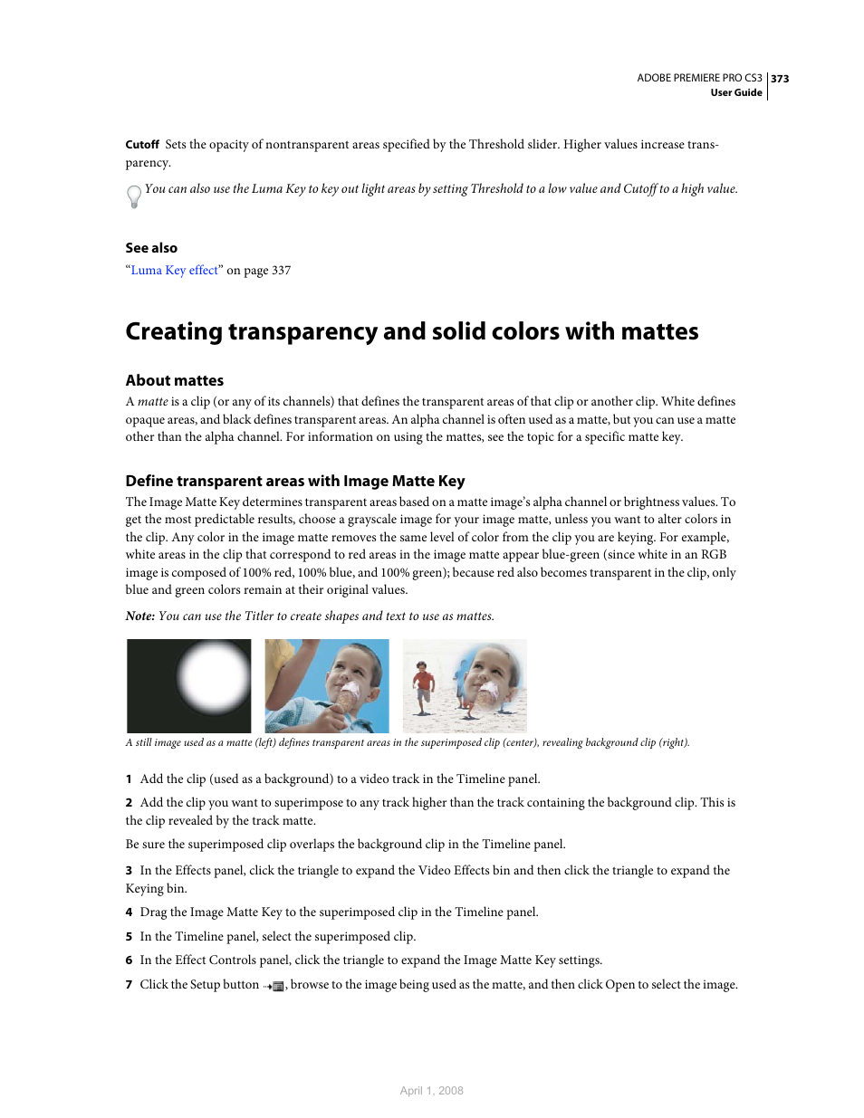 Creating transparency and solid colors with mattes, About mattes, Define transparent areas with image matte key | Adobe Premiere Pro CS3 User Manual | Page 379 / 455