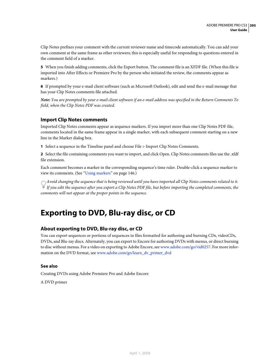 Import clip notes comments, Exporting to dvd, blu-ray disc, or cd, About exporting to dvd, blu-ray disc, or cd | Dvds or blu-ray discs. (see | Adobe Premiere Pro CS3 User Manual | Page 401 / 455