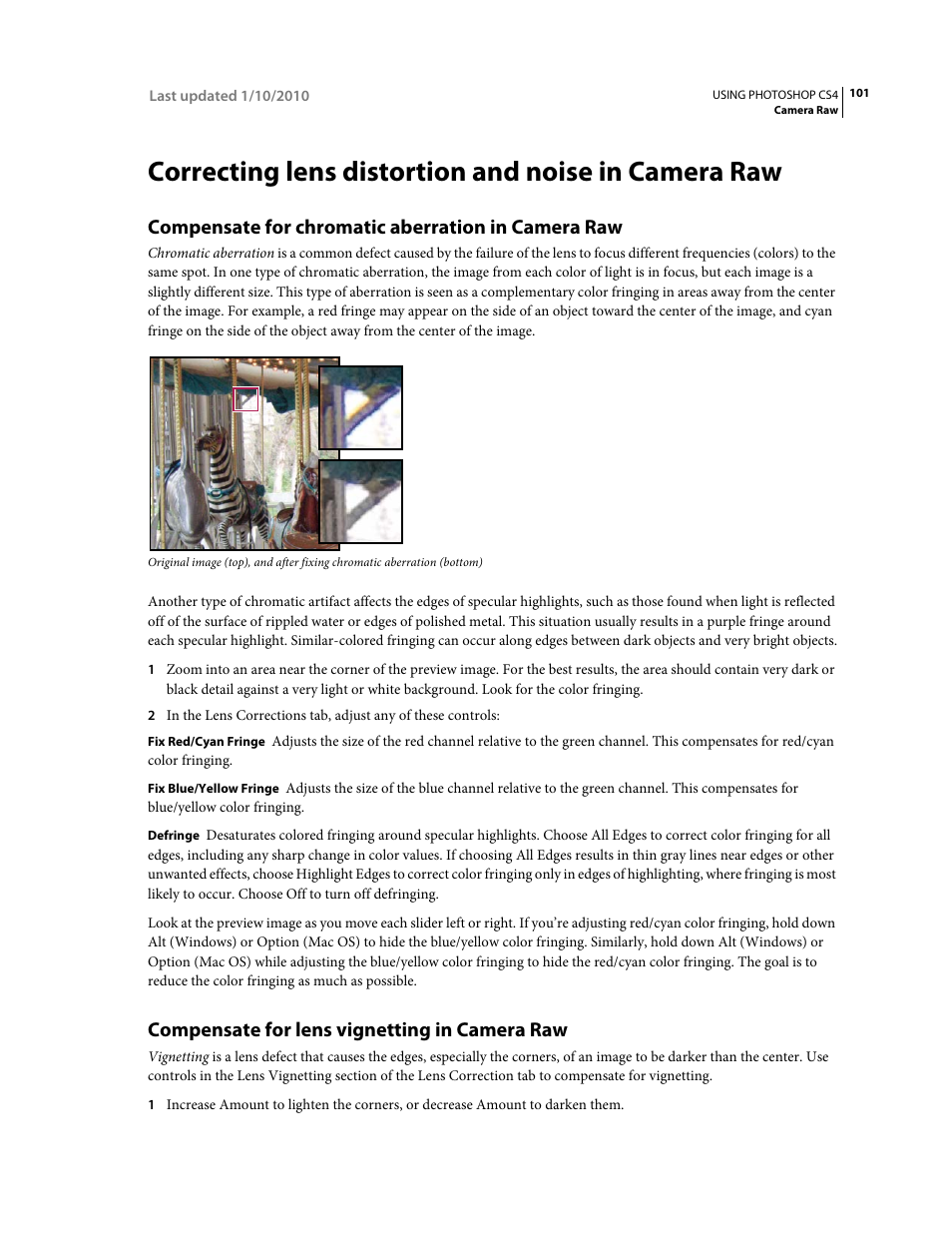 Correcting lens distortion and noise in camera raw, Compensate for chromatic aberration in camera raw, Compensate for lens vignetting in camera raw | Adobe Photoshop CS4 User Manual | Page 108 / 707