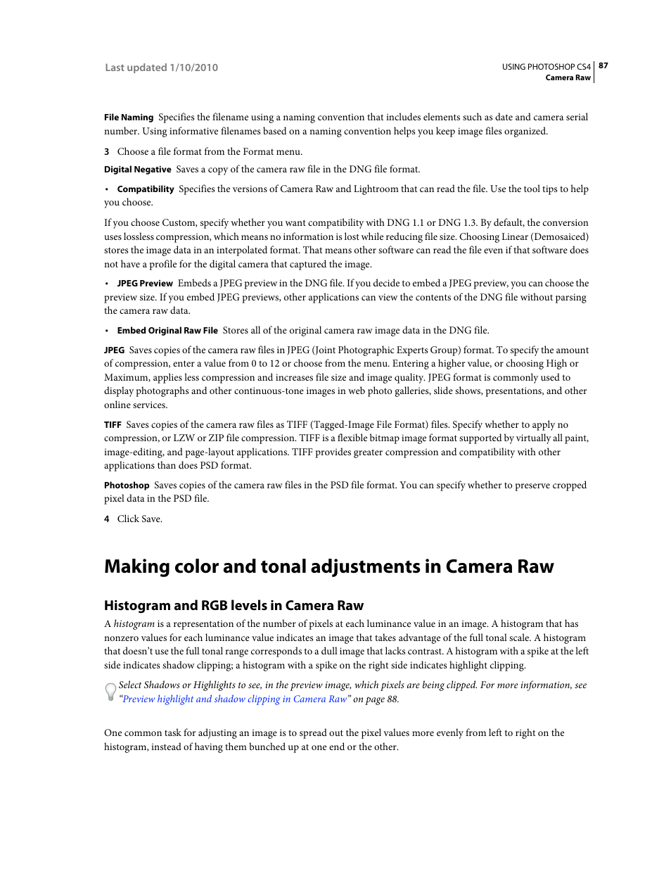 Making color and tonal adjustments in camera raw, Histogram and rgb levels in camera raw | Adobe Photoshop CS4 User Manual | Page 94 / 707