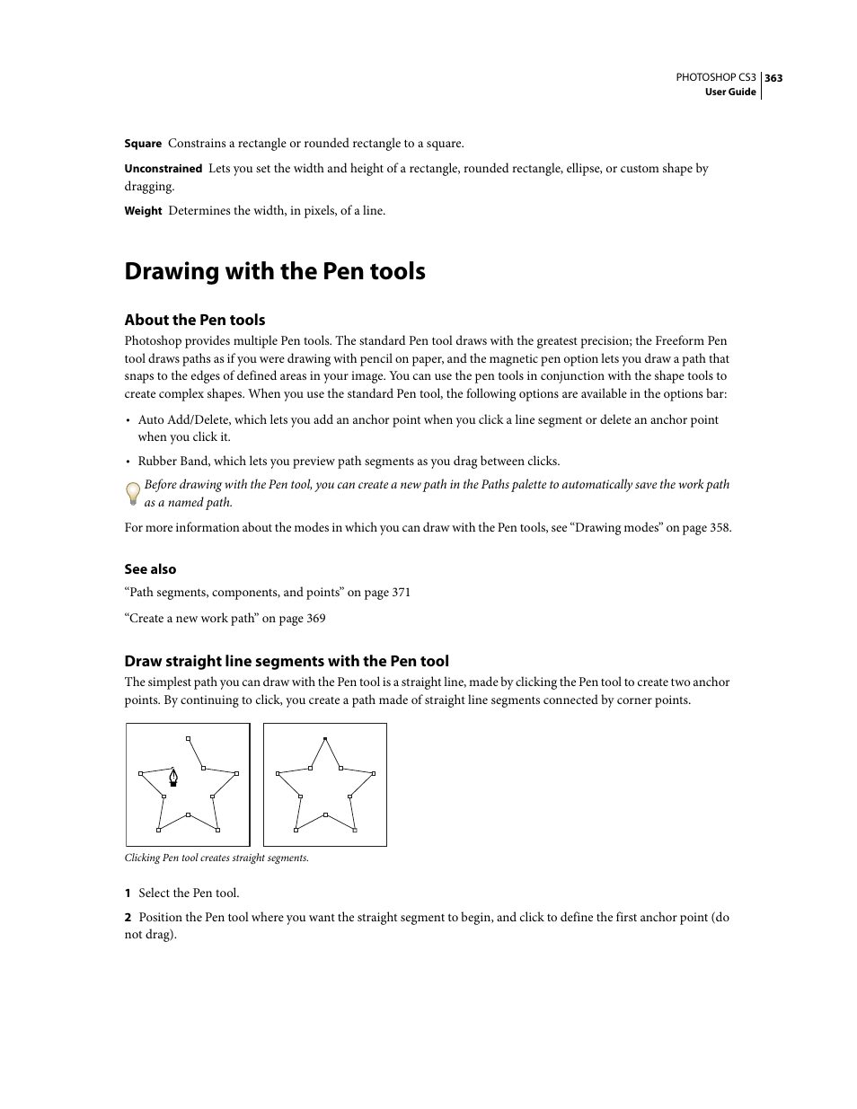 Drawing with the pen tools, About the pen tools, Draw straight line segments with the pen tool | Adobe Photoshop CS3 User Manual | Page 370 / 681