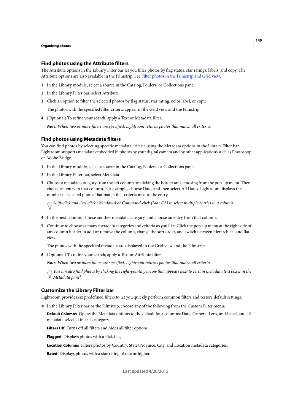 Find photos using the attribute filters, Find photos using metadata filters, Customize the library filter bar | Find photos using, The attribute filters | Adobe Photoshop Lightroom CC User Manual | Page 145 / 261