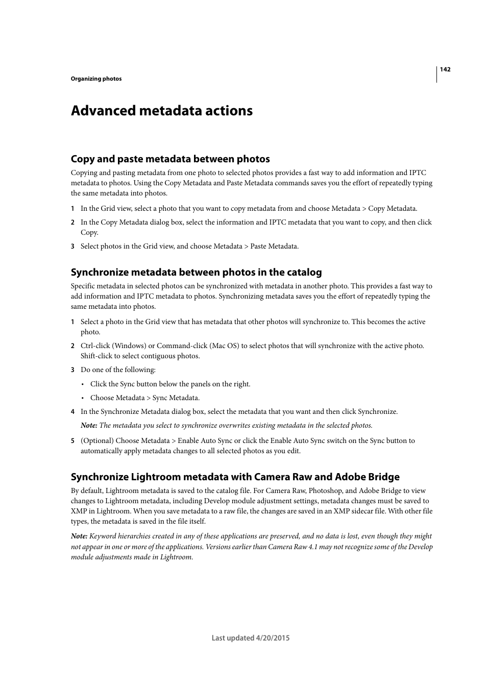 Advanced metadata actions, Copy and paste metadata between photos, Synchronize metadata between photos in the catalog | Adobe Photoshop Lightroom CC User Manual | Page 147 / 261