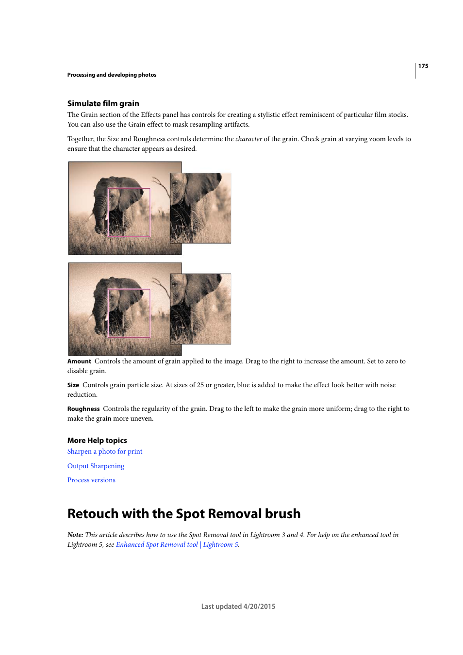 Simulate film grain, Retouch with the spot removal brush | Adobe Photoshop Lightroom CC User Manual | Page 180 / 261