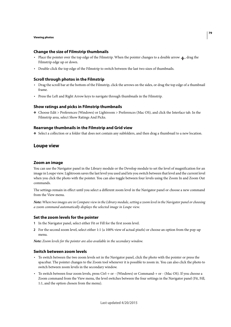 Change the size of filmstrip thumbnails, Scroll through photos in the filmstrip, Show ratings and picks in filmstrip thumbnails | Loupe view, Zoom an image, Set the zoom levels for the pointer, Switch between zoom levels | Adobe Photoshop Lightroom CC User Manual | Page 84 / 261