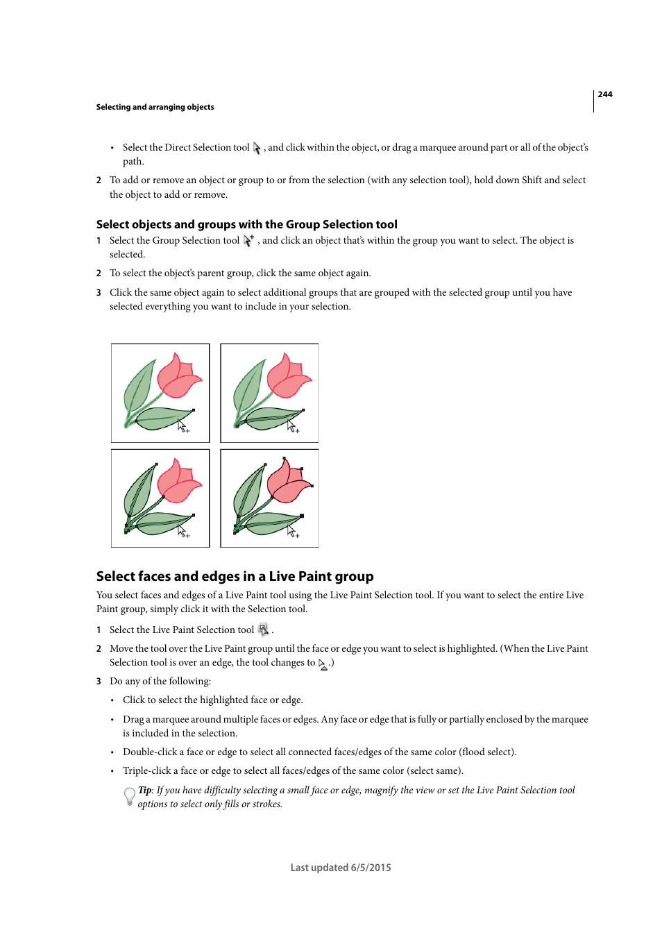 Select faces and edges in a live paint group, Select objects and groups with, The group selection tool | Adobe Illustrator CC 2015 User Manual | Page 249 / 556