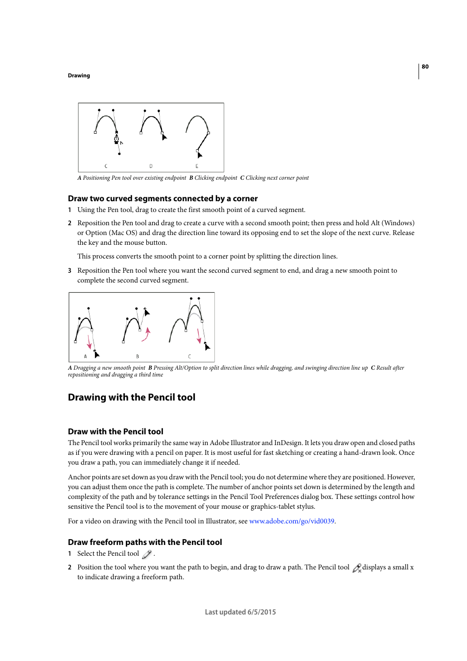 Draw two curved segments connected by a corner, Drawing with the pencil tool, Draw with the pencil tool | Draw freeform paths with the pencil tool, Drawing with, The pencil tool | Adobe Illustrator CC 2015 User Manual | Page 85 / 556