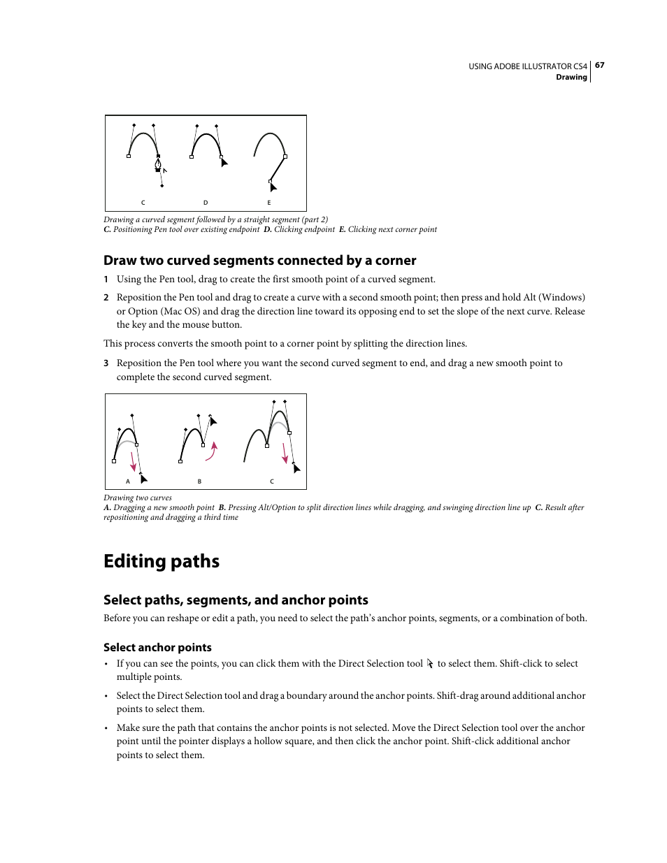 Draw two curved segments connected by a corner, Editing paths, Select paths, segments, and anchor points | Select anchor points | Adobe Illustrator CS4 User Manual | Page 74 / 499