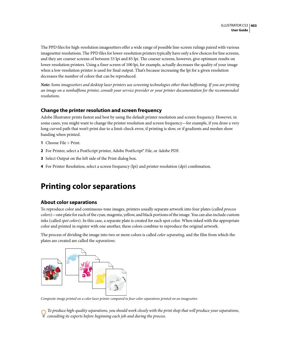 Change the printer resolution and screen frequency, Printing color separations, About color separations | Adobe Illustrator CS3 User Manual | Page 409 / 495