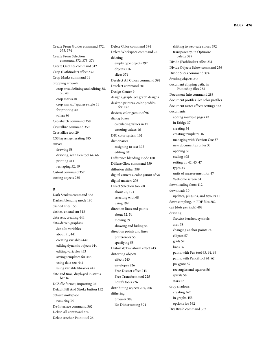 Create from guides command 372, 373, 374, Create from selection command 372, 373, 374, Create outlines command 312 | Crop (pathfinder) effect 232, Crop marks command 41, Cropping artwork, Crop area, defining and editing 38, 39, 40, Crop marks 40, Crop marks, japanese-style 41, For printing 40 | Adobe Illustrator CS3 User Manual | Page 482 / 495
