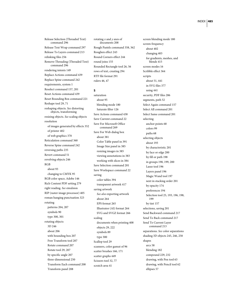 Release selection (threaded text) command 296, Release text wrap command 297, Release to layers command 213 | Relinking files 256, Remove threading (threaded text) command 296, Rendering intents 149, Replace actions command 439, Replace spine command 242, Requirements, system 1, Reselect command 157, 201 | Adobe Illustrator CS3 User Manual | Page 491 / 495