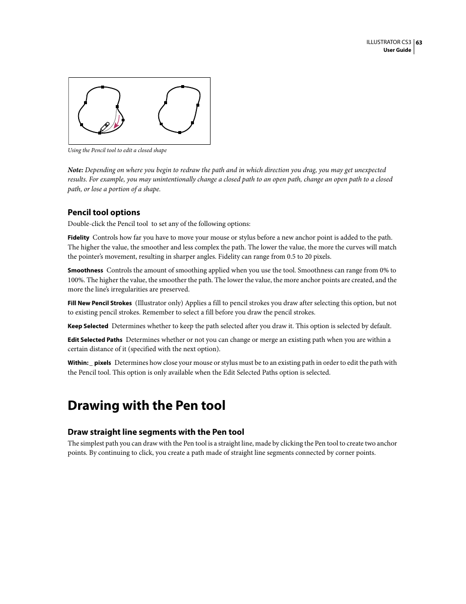 Pencil tool options, Drawing with the pen tool, Draw straight line segments with the pen tool | Adobe Illustrator CS3 User Manual | Page 69 / 495