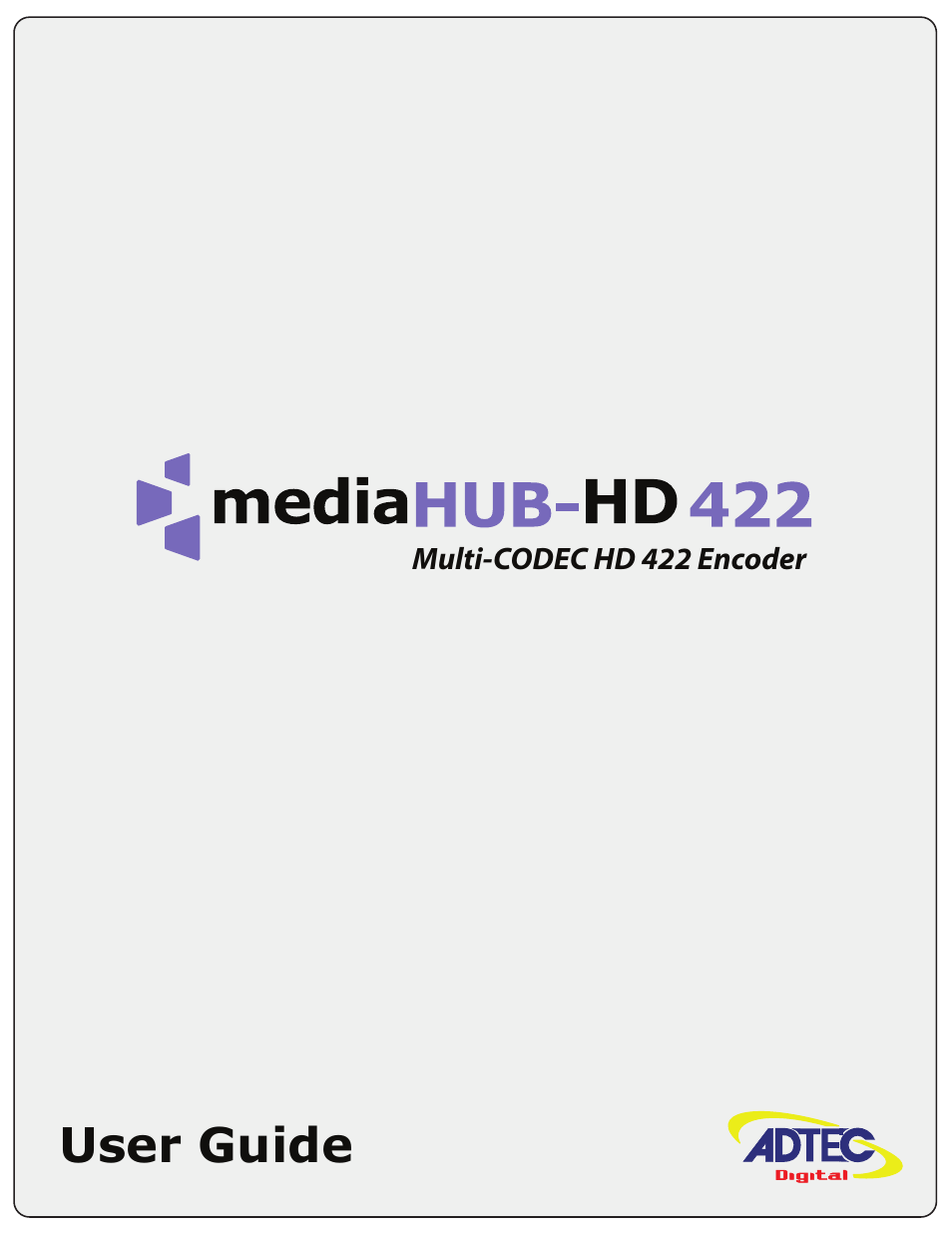 Adtec digital mediaHUB-HD 422 (version 1.01.10_M_2) Manual User Manual | 104 pages