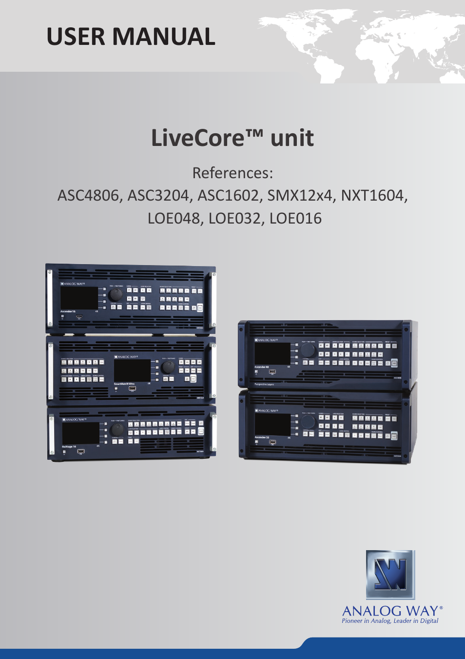 Analog Way ASCENDER 16 (LIVECORE) - Ref. ASC1602 User Manual User Manual | 118 pages