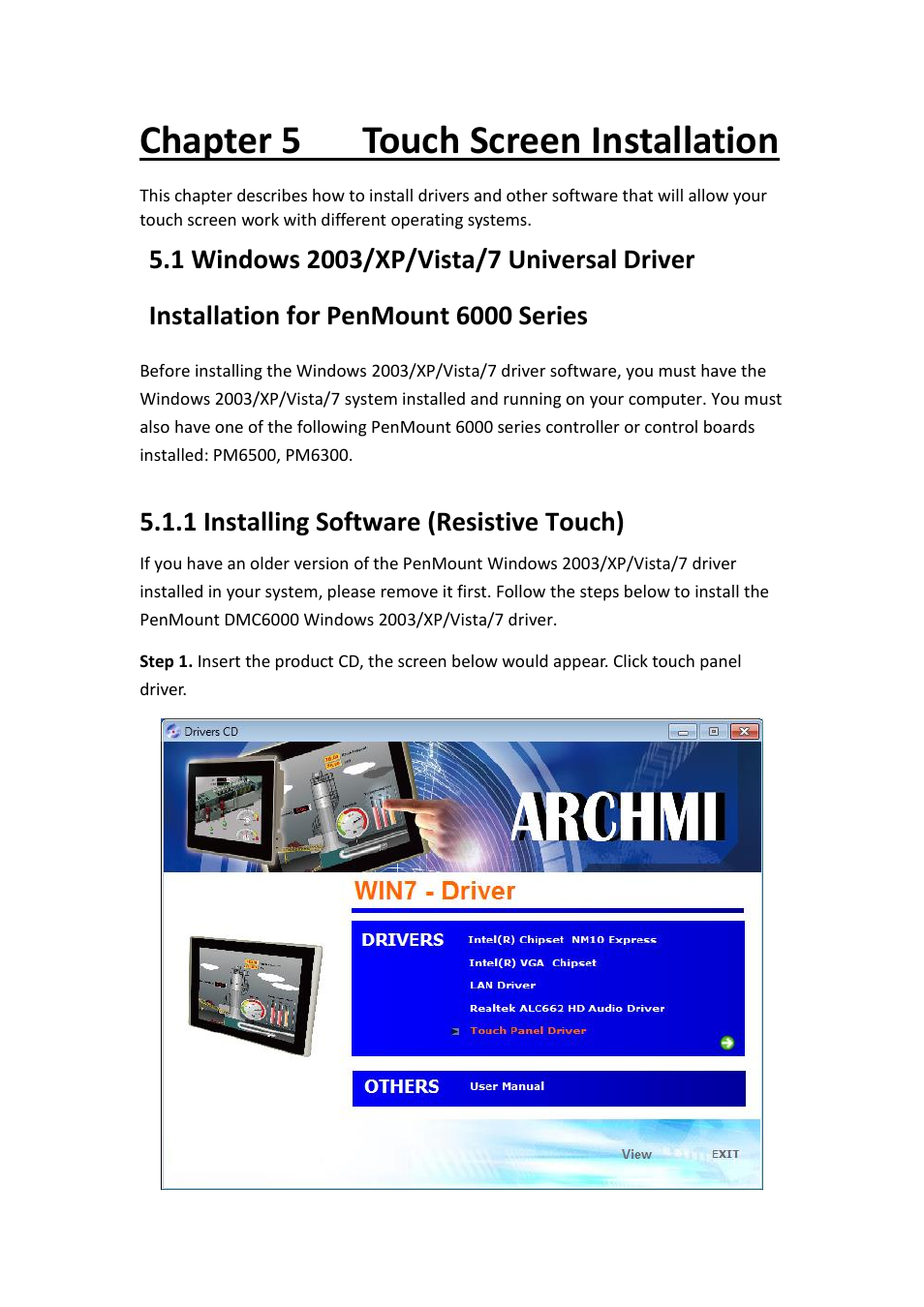 Chapter 5 touch screen installation, Penmount 6000 series………………………………….……………………79, 1 installing software (resistive touch) | Aplex Technology ARCHMI-707 User Manual | Page 81 / 108