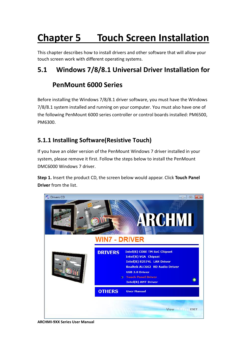 Chapter 5 touch screen installation, 6000 series, 1 installing software(resistive touch) | Aplex Technology ARCHMI-912 User Manual | Page 86 / 114