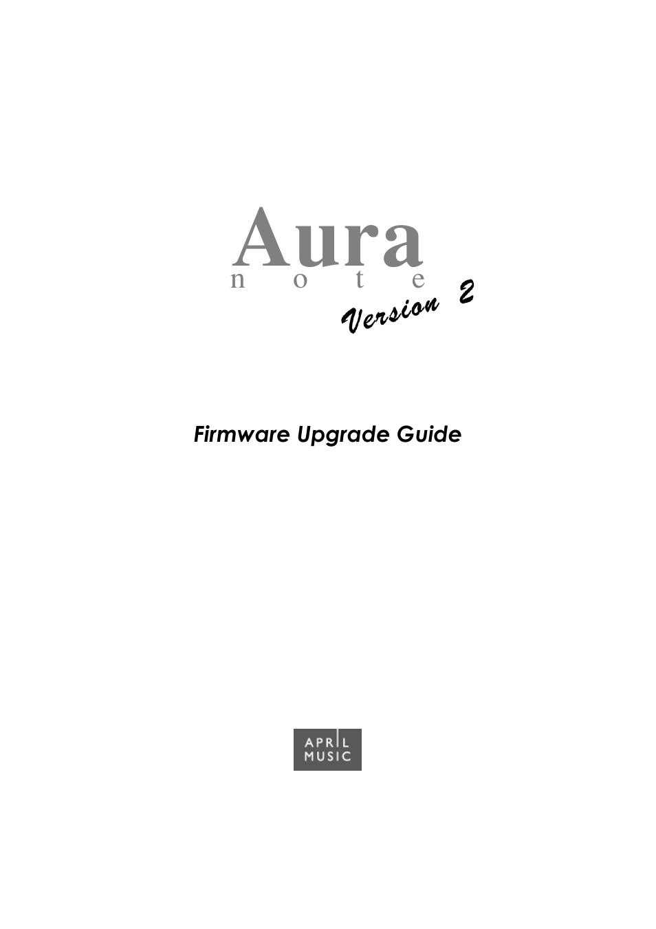 April Music Aura note V2 Upgrade User Manual | 3 pages