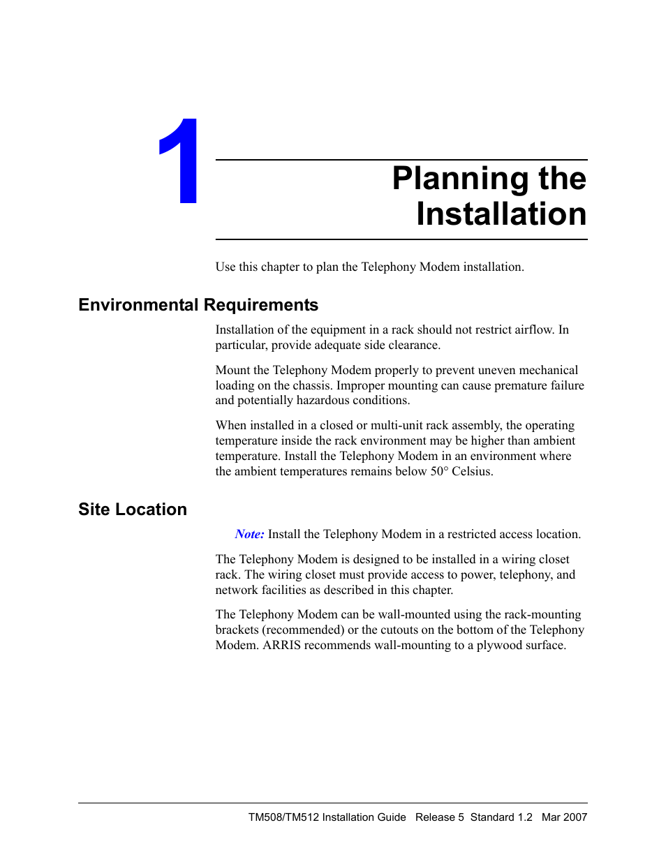 Planning the installation, Environmental requirements, Site location | 1 planning the installation, Planning the installation 1, Environmental requirements 1 site location 1 | ARRIS TM508 Installation Guide User Manual | Page 11 / 42