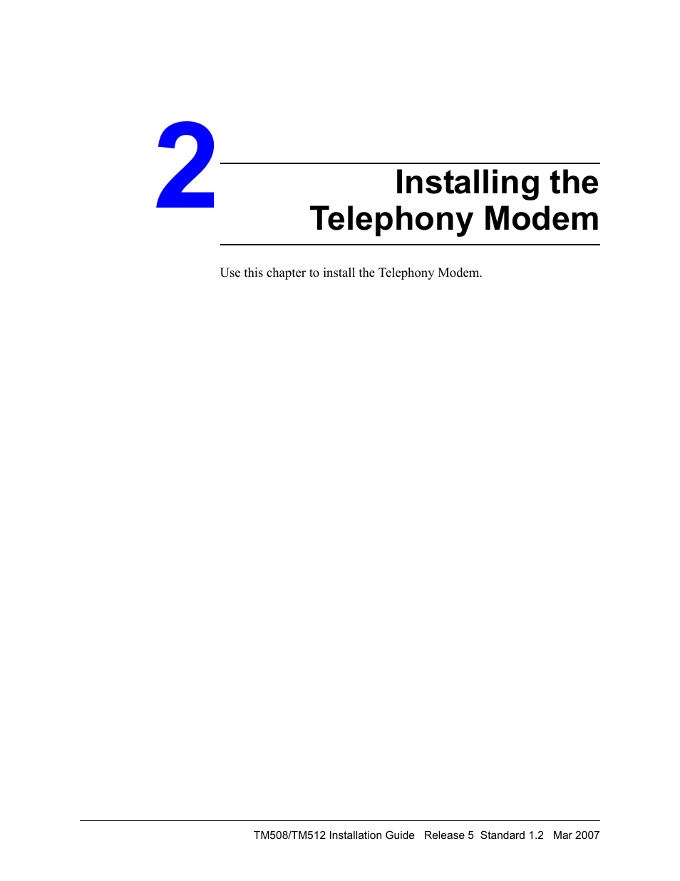 Installing the telephony modem, 2 installing the telephony modem, Use this chapter to install the telephony modem | Installing the telephony modem 7 | ARRIS TM508 Installation Guide User Manual | Page 17 / 42