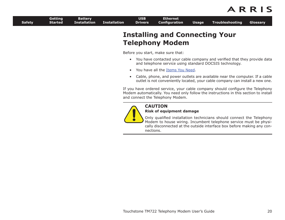 Installing and connecting your telephony modem, Tm722g basic battery installation and replaceme, Ended battery installation and replac | Y installation and replac, Your telephony modem, Installation | ARRIS TM722G-CT User Guide User Manual | Page 20 / 73