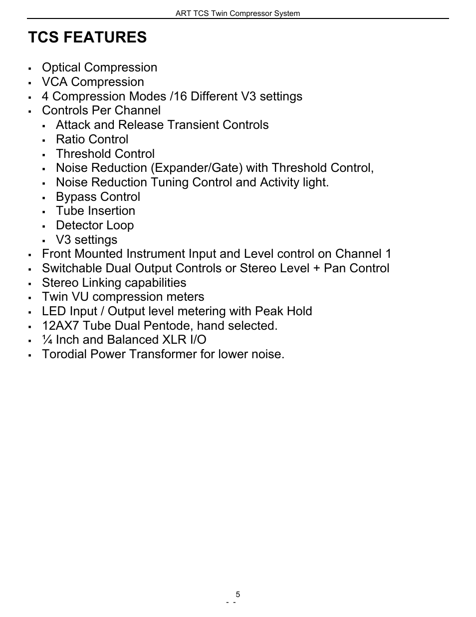 Tcs features, Optical compression, Vca compression | 4 compression modes /16 different v3 settings, Controls per channel, Attack and release transient controls, Ratio control, Threshold control, Noise reduction tuning control and activity light, Bypass control | ART Pro Audio TCS - Twin Compressor System User Manual | Page 4 / 20