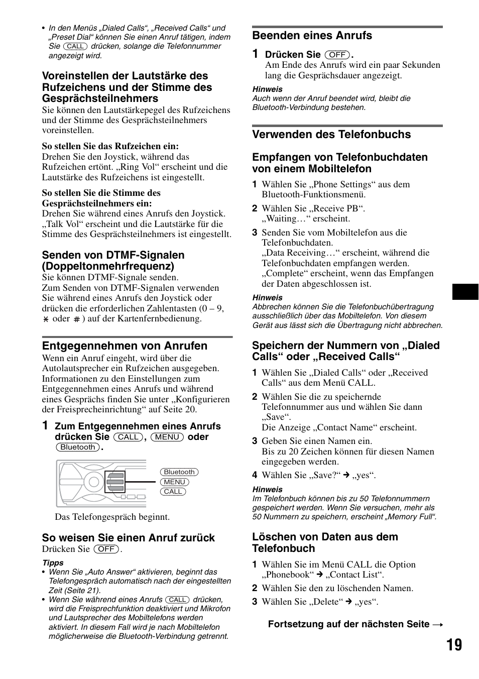 Entgegennehmen von anrufen, Beenden eines anrufs, Verwenden des telefonbuchs | Verwenden des telefonbuchs“ auf seite 19 un | Sony MEX-BT5000 User Manual | Page 49 / 204