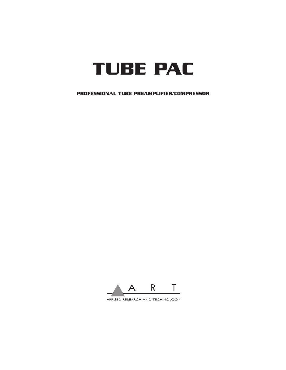 ART Pro Audio Tube PAC - Tube Mic Preamp/Compressor User Manual | 18 pages