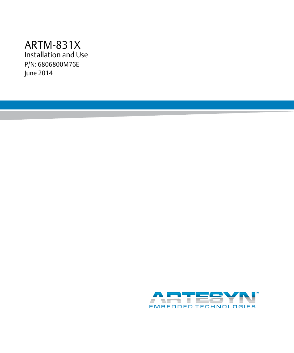 Artesyn ARTM-831X Installation and Use (June 2014) User Manual | 346 pages