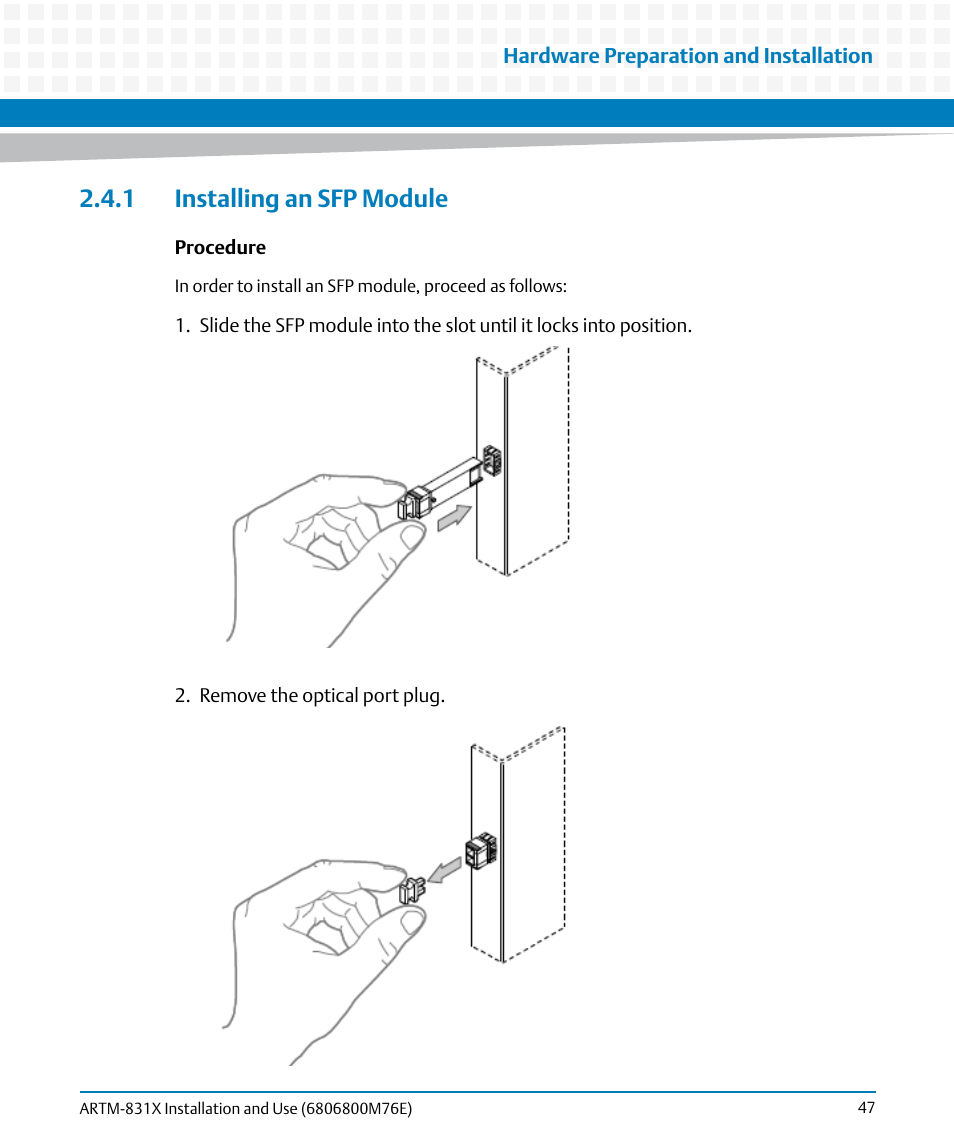 1 installing an sfp module | Artesyn ARTM-831X Installation and Use (June 2014) User Manual | Page 47 / 346