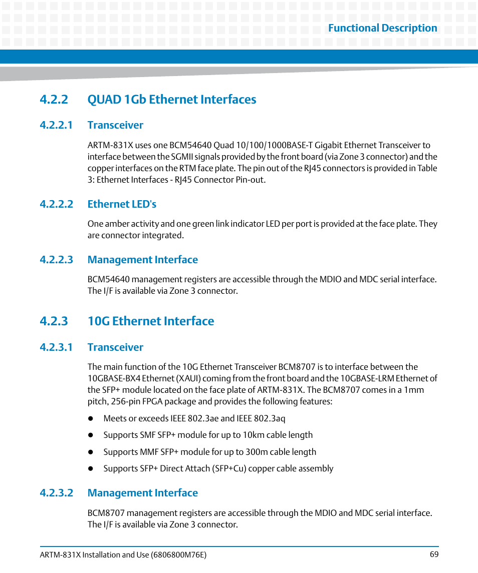 2 quad 1gb ethernet interfaces, 1 transceiver, 2 ethernet led's | 3 management interface, 3 10g ethernet interface, 2 management interface, 1 transceiver 4.2.3.2 management interface | Artesyn ARTM-831X Installation and Use (June 2014) User Manual | Page 69 / 346
