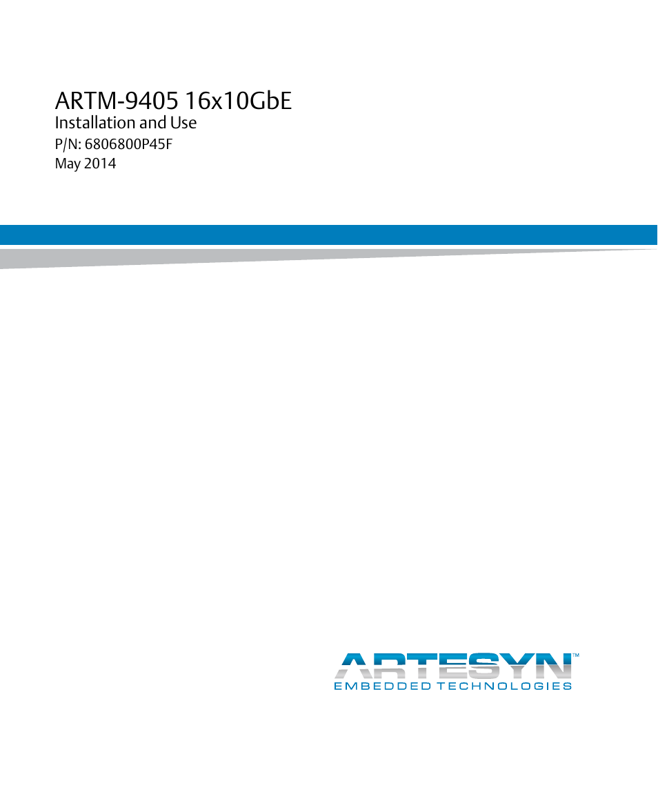 Artesyn ARTM-9405 16x10GbE Installation and Use Guide (May 2014) User Manual | 64 pages